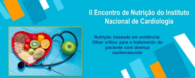 II Encontro de Nutrição do Instituto Nacional de Cardiologia