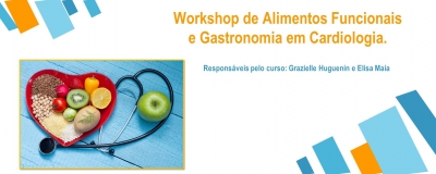 Workshop de Alimentos Funcionais e Gastronomia em Cardiologia